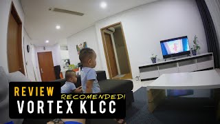 REVIEW: Vortex Appartment KLCC penginapan keluarga "recomended' rate 8.5/10