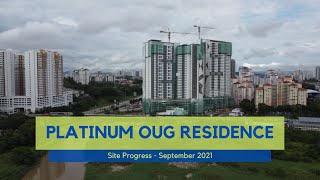 Platinum OUG Residence, Bukit OUG | Site Progress - September 2021 | MAKASA