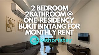One Residency Bukit Bintang | 2Bedroom2Bathroom Flexible Rent | KL Short Stay