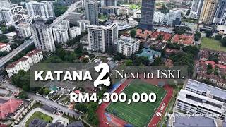 KL Luxury Condo Near ISKL 吉隆坡国际学校 | Katana II Ampang 4+1 Room | From RM4.3Mil