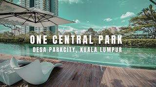 PROPERTY WALK #32 - ONE CENTRAL PARK @ DESA PARKCITY, KUALA LUMPUR