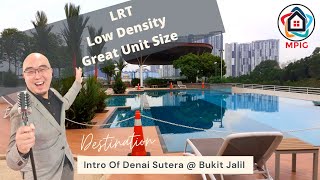 Intro of Great Property for Own Stay in Bukit Jalil - Denai Sutera (Low Density, Short Walk to LRT)