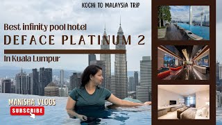 Best hotel in Kuala Lumpur for Indians | Deface platinum 2 | infinity Pool | The Face Suites