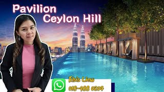 Pavilion Ceylon Hill @ Bukit Bintang 107| Developer Unit| KLCC Luxury Condo| 超值的单位